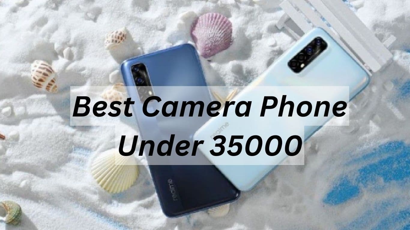 Best Camera Phone Under 35000