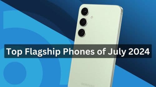 Top Flagship Phones of July 2024: Xiaomi 14 Ultra vs. The Competition