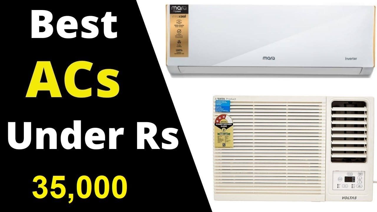 Five Best ACs under Rs 35,000 Five Best ACs under Rs 35,000