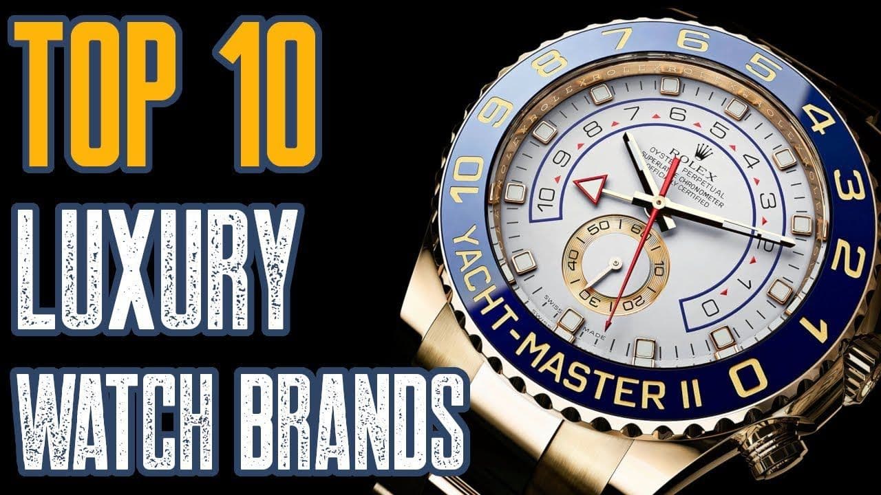 Top 10 best Luxury Watches - You must know Top 10 best Luxury Watches - You must know