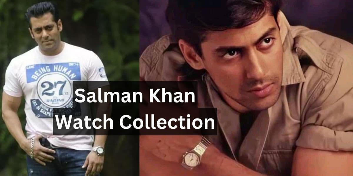 Salman Khan Watch Collection Salman Khan Watch Collection