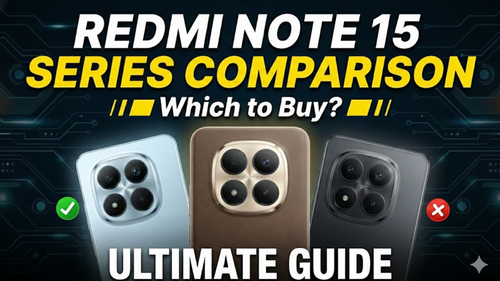 Redmi Note 15 Series Comparison: Which to Buy review_img_6