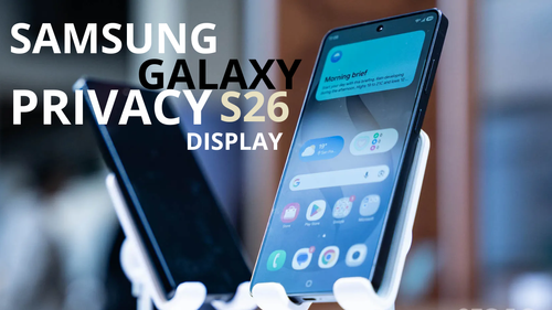 Samsung Galaxy S26 Ultra Privacy Display Explained: How It Works review_img_4
