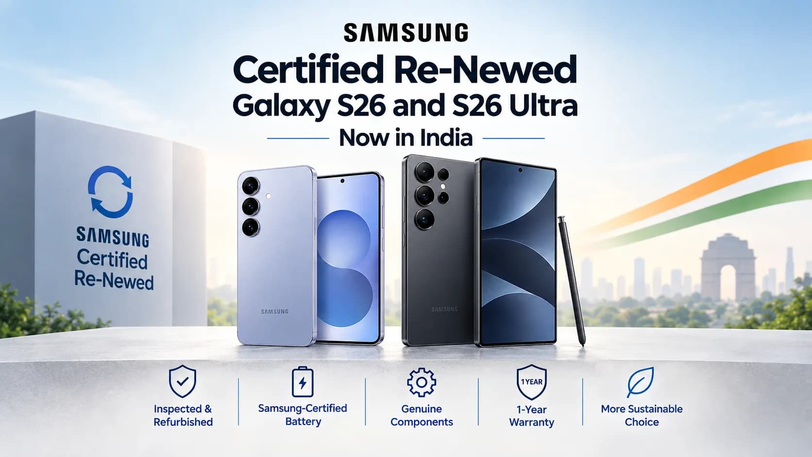 Samsung Certified Re-Newed Galaxy S26 and S26 Ultra Now Available in India Samsung Certified Re-Newed Galaxy S26 and S26 Ultra Now Available in India