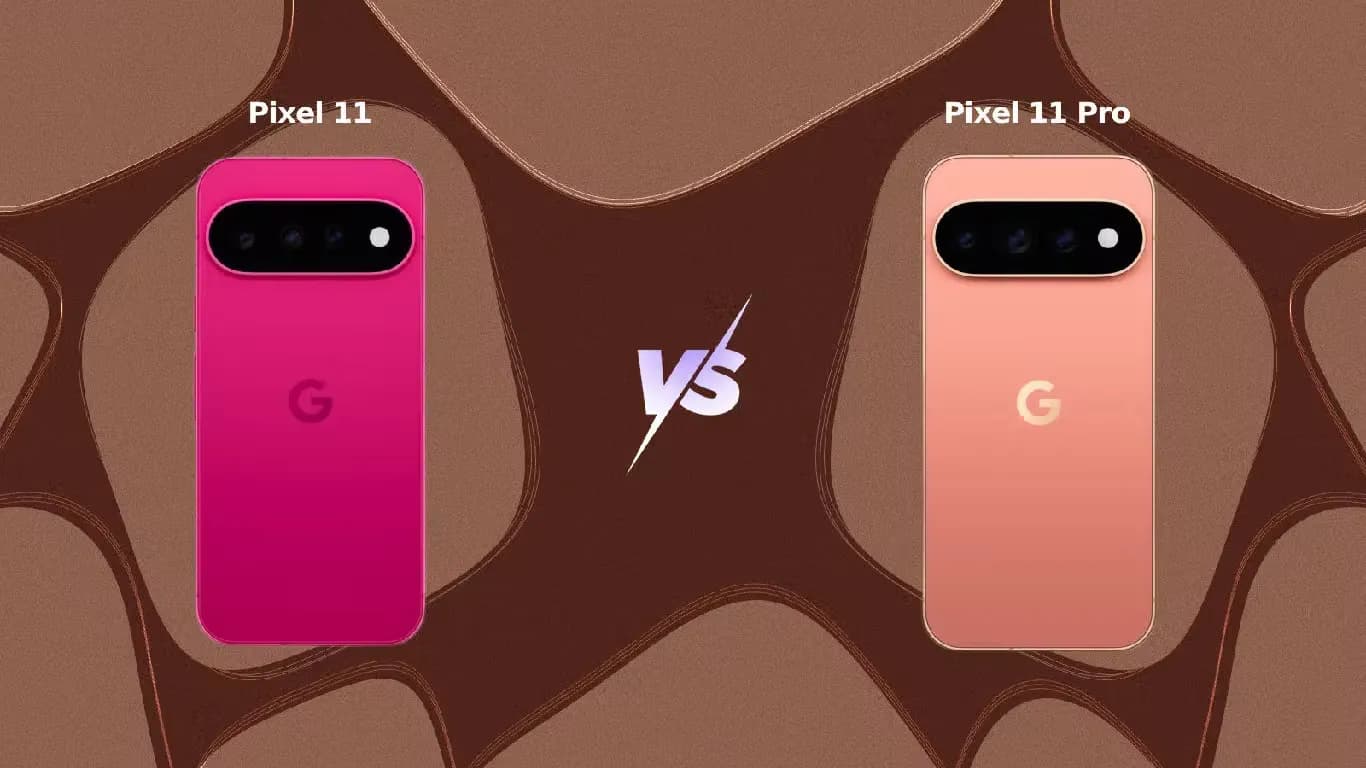 Google Pixel 11 vs Pixel 11 Pro: Detailed Comparison of Features and Pricing in India Google Pixel 11 vs Pixel 11 Pro: Detailed Comparison of Features and Pricing in India