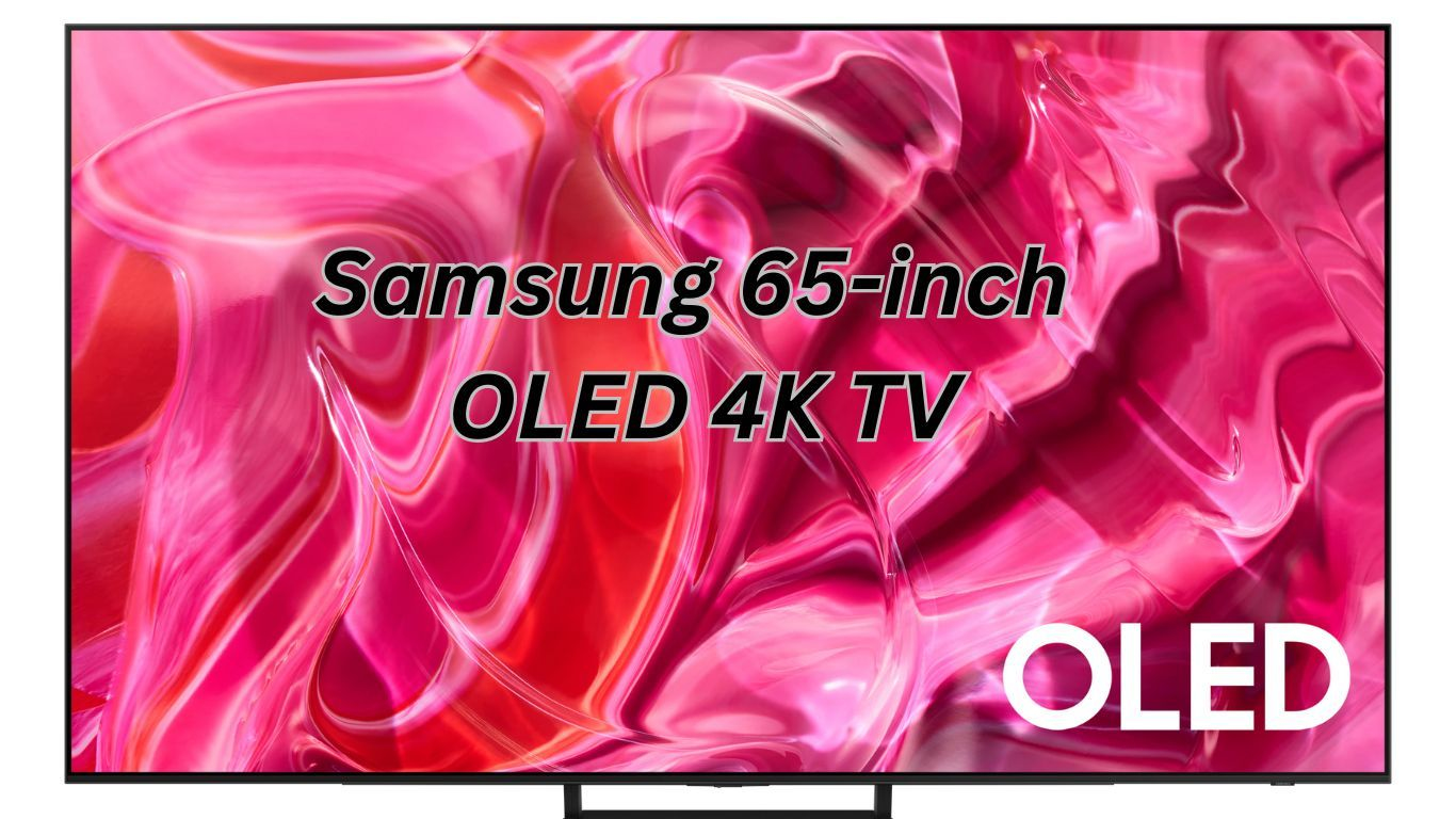 65-inch OLED 4K Samsung TV: Enjoy the view 65-inch OLED 4K Samsung TV: Enjoy the view