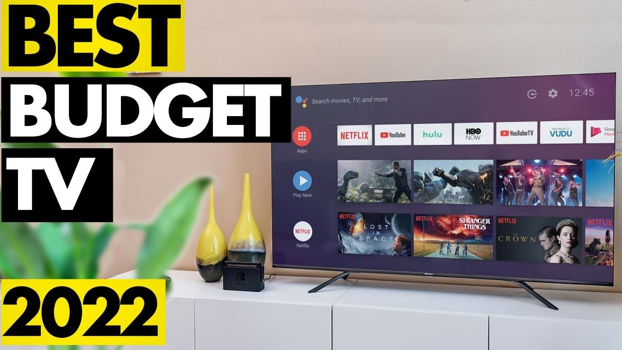 Best SmartTVs on a budget Best SmartTVs on a budget